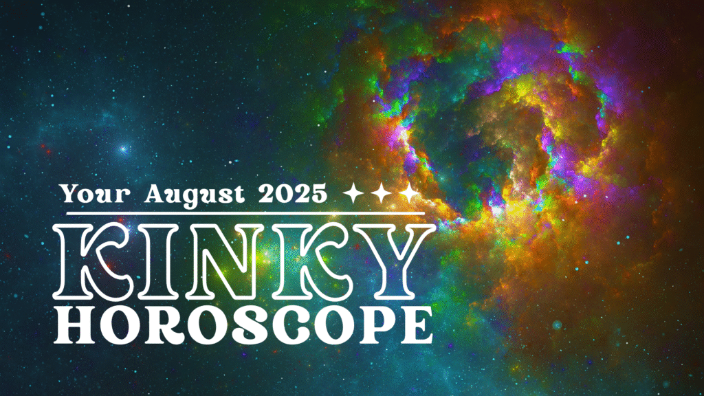 Your Kink Sign - August 2025