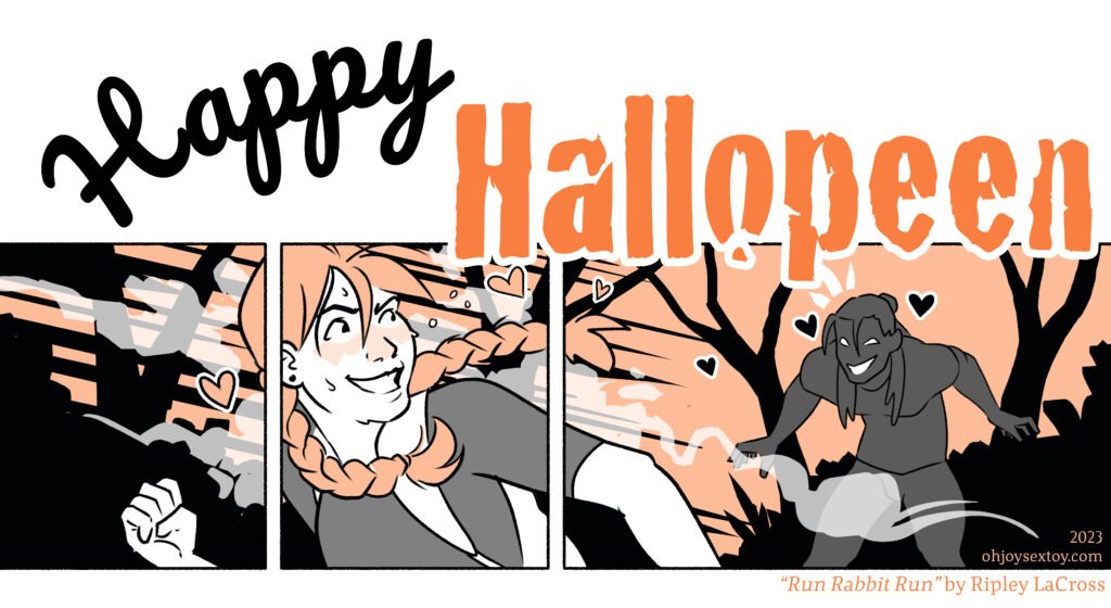 Text: Happy Halloween! art from "bunny run" Ripley Hockey. Art: A sweaty, horny, happy woman is chased by the silhouette of a man through eerie woods.