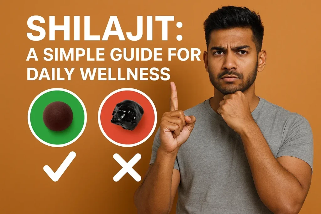 Shilajit: A Simple Guide to Everyday Health